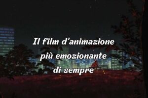 Una tomba per le lucciole fotogramma e scritta "il film d'animazione più emozionante di sempre"