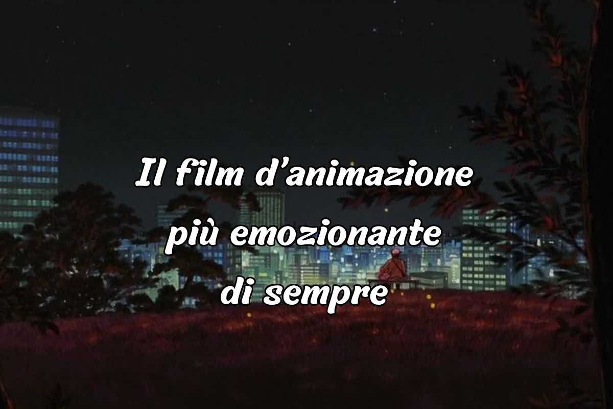 Una tomba per le lucciole fotogramma e scritta "il film d'animazione più emozionante di sempre"